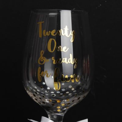 Twenty One and ready for fun Wine Glass SECOND